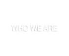 WHO WE ARE